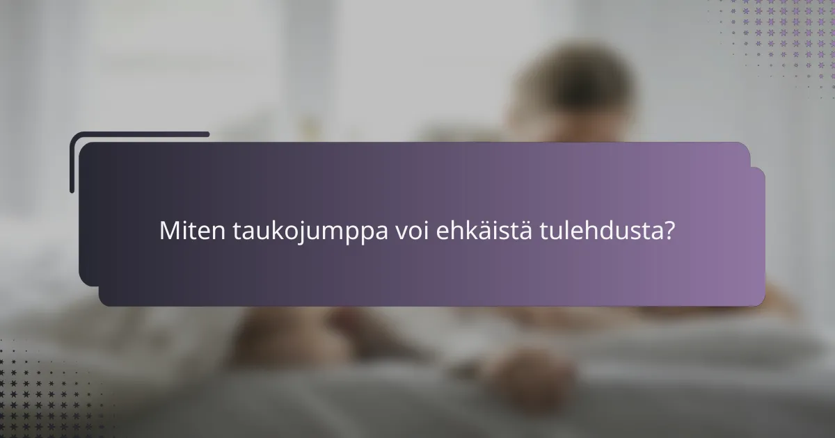 Miten taukojumppa voi ehkäistä tulehdusta?